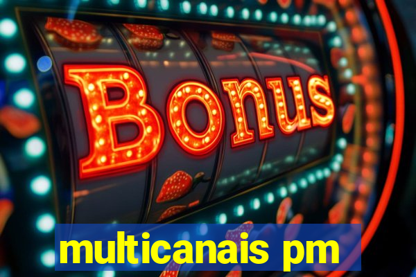 multicanais pm